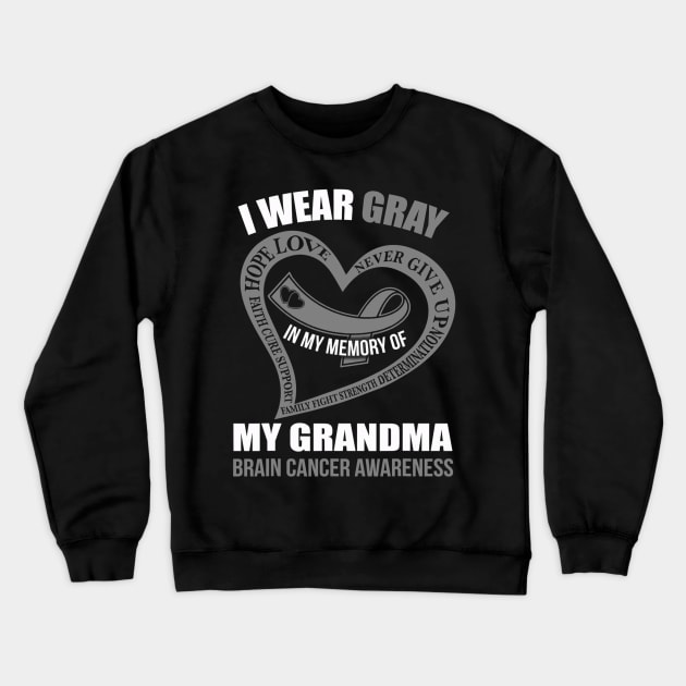 In My Memory Of My Grandma Brain Cancer Awareness Crewneck Sweatshirt by CarolIrvine